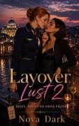 Cover-Bild zum Titel 'Layover Lust 2 Heiß, nass und ohne Filter' von 'Nova Dark'