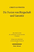 Cover-Bild zum Titel 'Die Fusion von Bürgschaft und Garantie' von 'Christian Förster'