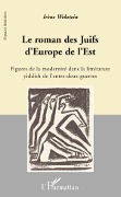 Cover-Bild zum Titel 'Le roman des Juifs d'Europe de l'Est' von 'Irène Wekstein'