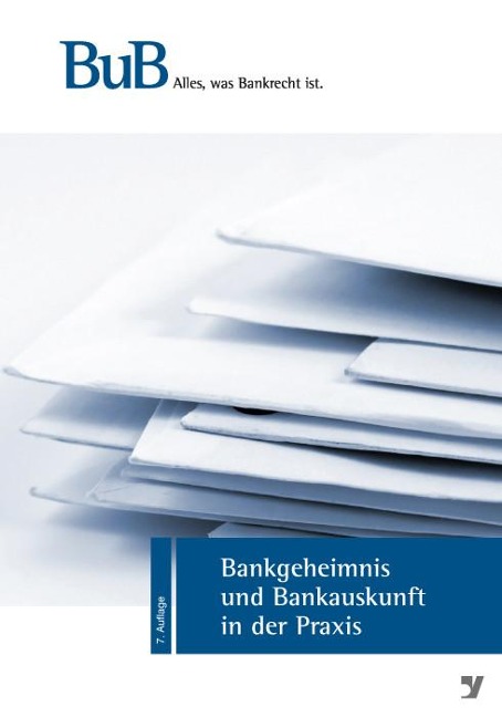 Bankgeheimnis und Bankauskunft in der Praxis - 