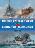 Cover-Bild zum Titel 'British Battlecruiser Vs German Battlecruiser, 1914-16' von 'Mark Stille'