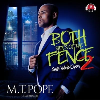 Both Sides of the Fence 2 Lib/E: Gate Wide Open - M. T. Pope