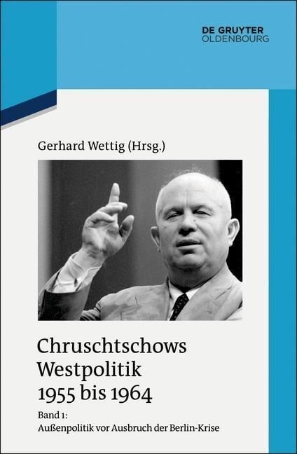 Außenpolitik vor Ausbruch der Berlin-Krise (Sommer 1955 bis Herbst 1958) - 