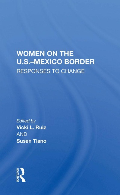 Women On The U.S.-Mexico Border - Vicki Ruiz