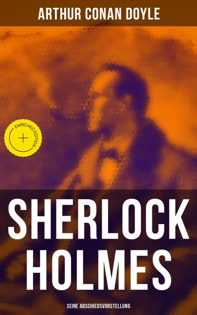 Sherlock Holmes: Seine Abschiedsvorstellung - Arthur Conan Doyle