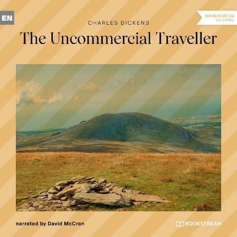 The Uncommercial Traveller - Charles Dickens