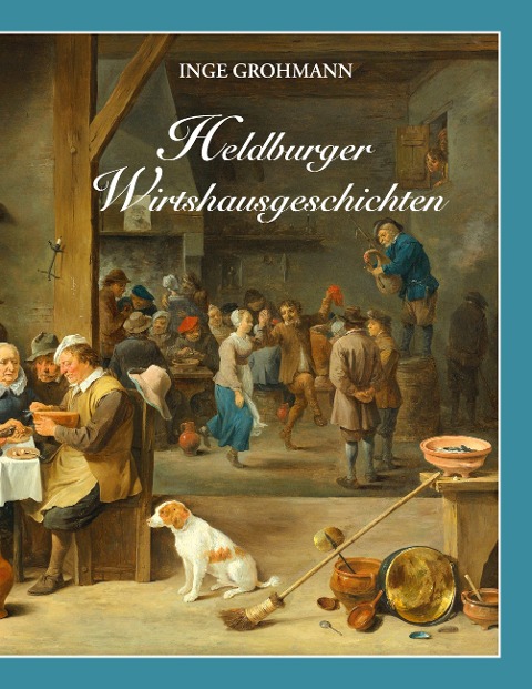 Heldburger Wirtshausgeschichten - Inge Grohmann