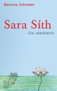 Cover-Bild zum Titel 'Sara Síth - Die Wächterin' von 'Bernicia Schröder'