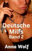 Cover-Bild zum Titel 'Deutsche Milfs  Band 2' von 'Anna Wolf'