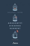 Cover-Bild zum Titel 'Akademiyi Birakma Rehberi' von 'Christopher L. Caterine'