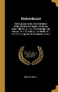 Cover-Bild zum Titel 'Südseekunst: Beiträge Zur Kunst Des Bismarck-Archipels Und Zur Urgeschichte Der Kunst Überhaupt. Aus Dem Königlichen Museum Für Völ' von 'Emil Stephan'