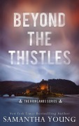Cover-Bild zum Titel 'Beyond the Thistles' von 'Samantha Young'