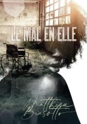 Cover-Bild zum Titel 'Le mal en elle' von 'Matthieu Biasotto'