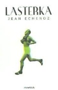 Cover-Bild zum Titel 'Lasterka' von 'Jean Echenoz'