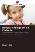 Cover-Bild zum Titel 'Devenir enseignant en Finlande' von 'Pirjo Pyykkö'