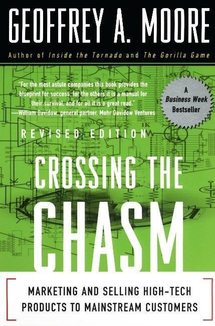 Crossing the Chasm - Geoffrey A. Moore