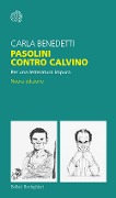 Cover-Bild zum Titel 'Pasolini contro Calvino. Per una letteratura impura' von 'Carla Benedetti'