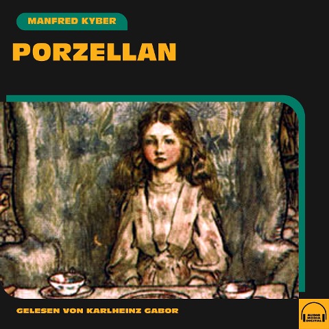 Porzellan - Manfred Kyber