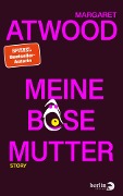 Cover-Bild zum Titel 'Meine böse Mutter' von 'Margaret Atwood'