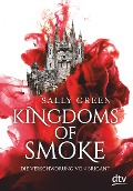 Cover-Bild zum Titel 'Kingdoms of Smoke - Die Verschwörung von Brigant' von 'Sally Green'