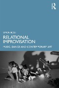 Cover-Bild zum Titel 'Relational Improvisation' von 'Simon Rose'