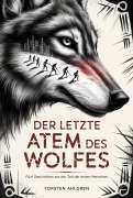 Cover-Bild zum Titel 'Der letzte Atem des Wolfes' von 'Torsten Ahlgren'