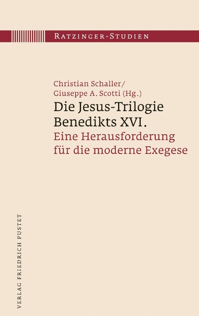 Die Jesus-Trilogie Benedikts XVI. - Christian Schaller