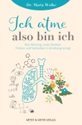 Cover-Bild zum Titel 'Ich atme, also bin ich' von 'Maria Wolke'