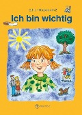 Ich bin wichtig. Ethik Klassen 1/2 Lehrbuch - Michelle Meier-Metz, Steffi Rauch