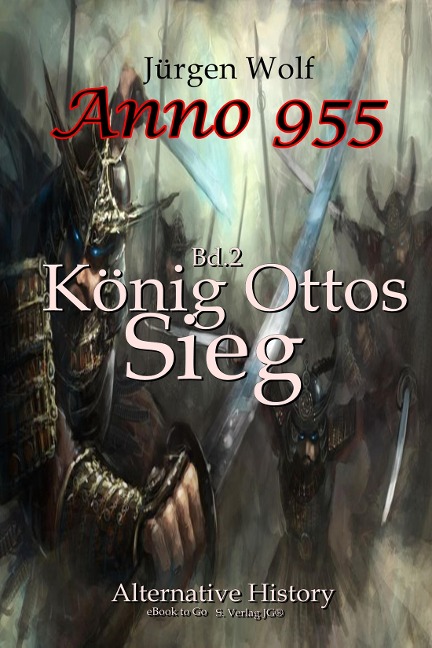 Anno 955 (Bd2): König Ottos Sieg - Jürgen Wolf