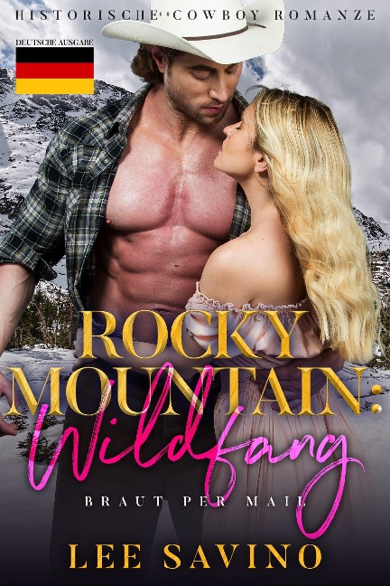 Rocky Mountain: Wildfang (Braut Per Mail, #4) - Lee Savino