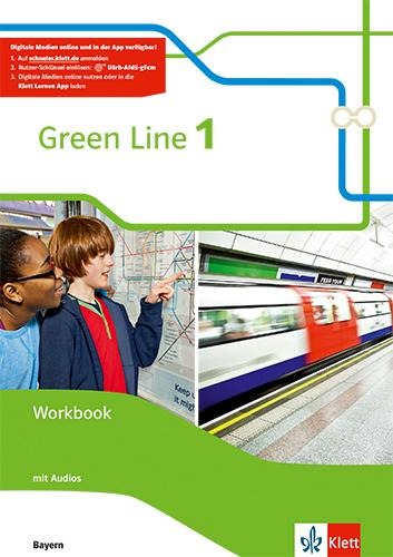 Green Line 1 . Workbook mit Audios. Neue Ausgabe. Bayern - 