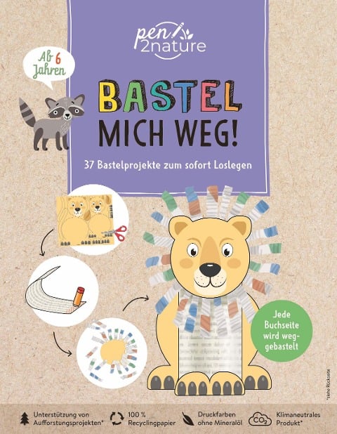 Bastel mich weg! Nachhaltiges Bastelbuch für Kinder ab 6 Jahren - Susanne Pypke