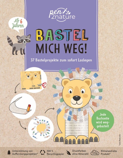 Bastel mich weg! Nachhaltiges Bastelbuch für Kinder ab 6 Jahren - Susanne Pypke