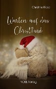 Warten auf das Christkind - Christina Klose