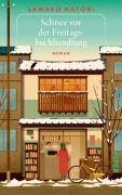 Cover-Bild zum Titel 'Schnee vor der Freitagsbuchhandlung' von 'Sawako Natori'