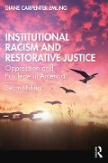 Cover-Bild zum Titel 'Institutional Racism and Restorative Justice' von 'Diane Carpenter Emling'