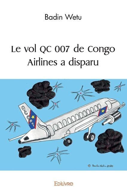 Le vol QC 007 de Congo Airlines a disparu - Badin Wetu