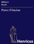 Cover-Bild zum Titel 'Pater Filucius' von 'Wilhelm Busch'