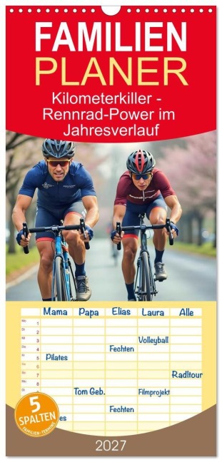 Familienplaner 2027 - Kilometerkiller - Rennrad-Power im Jahresverlauf mit 5 Spalten (Wandkalender, 21 x 45 cm) CALVENDO - Fred Schimak