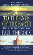 Cover-Bild zum Titel 'To the Ends of the Earth' von 'Paul Theroux'