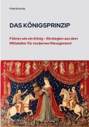 Cover-Bild zum Titel 'Das Königsprinzip' von 'Francis Leroy'