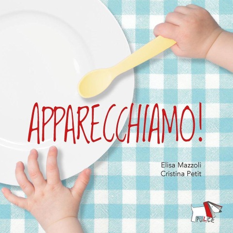 Apparecchiamo! - Cristina Petit, Elisa Mazzoli