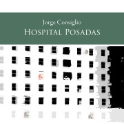 Cover-Bild zum Titel 'Hospital Posadas' von 'Jorge Consiglio'