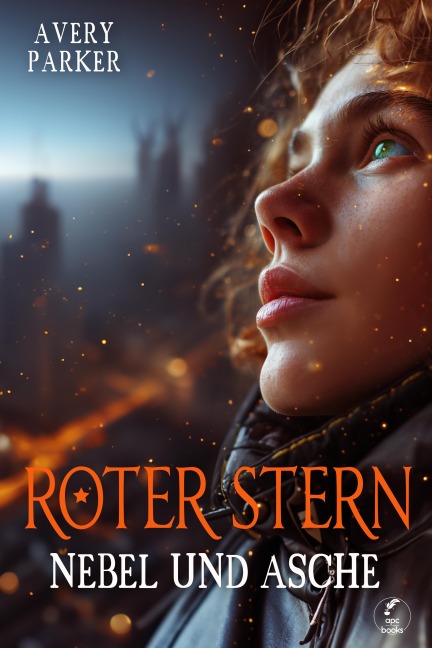 Roter Stern: Nebel und Asche - Avery Parker