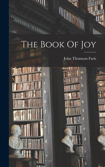 The Book Of Joy - John Thomson Faris