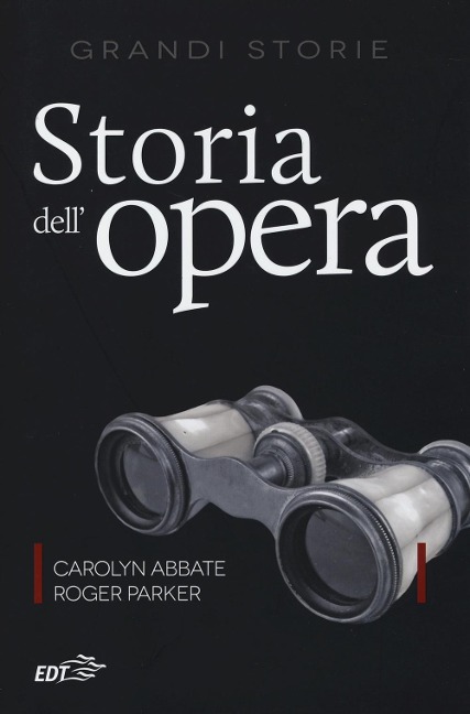 Storia dell'opera - Carolyn Abbate, Roger Parker