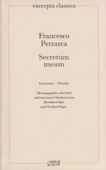 Secretum meum. Mein Geheimnis - Francesco Petrarca