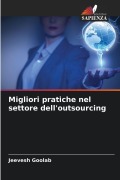 Cover-Bild zum Titel 'Migliori pratiche nel settore dell'outsourcing' von 'Jeevesh Goolab'