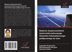 Badanie eksperymentalne beztransformatorowego falownika fotowoltaicznego pod¿¿czonego do sieci - Suganthi Ramasamy, Maruthupandi Perumal, Gianulca Gatto